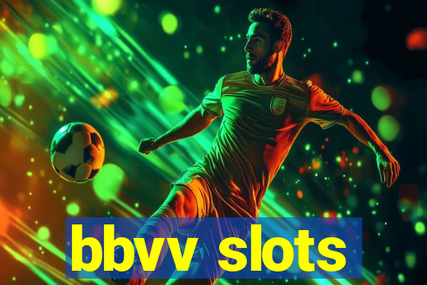 bbvv slots